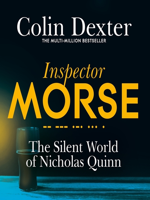 Title details for The Silent World of Nicholas Quinn by Colin Dexter - Available